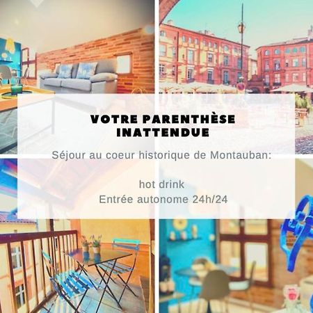 La Parenthese Inattendue, En Plein Coeur De Ville Монтобан Экстерьер фото